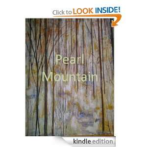 Start reading Pearl Mountain on your Kindle in under a minute . Don 