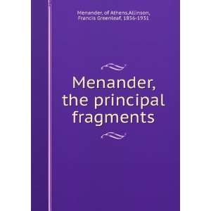  Menander, the principal fragments,: Allinson, Francis 