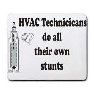   : HVAC Technicians do all their own stunts Mousepad: Office Products