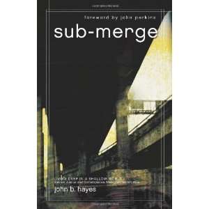  Submerge: Living Deep in a Shallow World: Service, Justice 