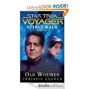 Star Trek: Voyager: Spirit Walk #1: Old Wounds: Old Wounds Bk. 1 