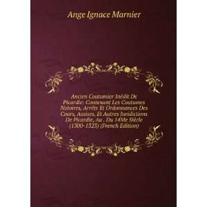   14Me SiÃ¨cle (1300 1323) (French Edition) Ange Ignace Marnier