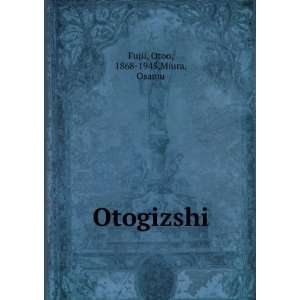  Otogizshi Otoo, 1868 1945,Miura, Osamu Fujii Books
