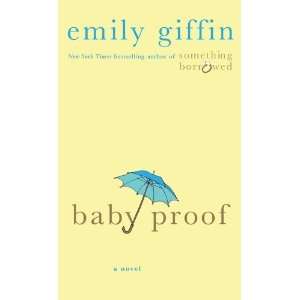  Baby Proof [Mass Market Paperback] Emily Giffin Books