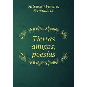  Tierras amigas, poesÃ­as Fernando de Arteaga y Pereira 