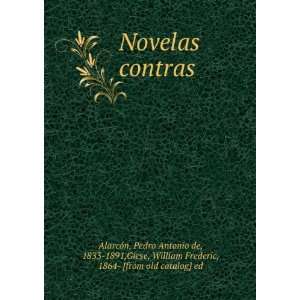  Novelas contras Pedro Antonio de, 1833 1891,Giese 