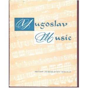  Yugoslav Music Josip; Zlatic, Slavko (editors) Andreis 
