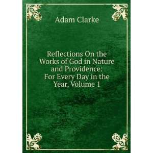  Reflections On the Works of God in Nature and Providence 