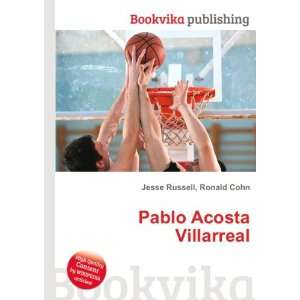  Pablo Acosta Villarreal: Ronald Cohn Jesse Russell: Books
