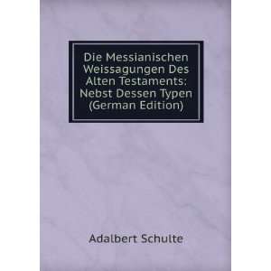   Nebst Dessen Typen (German Edition) Adalbert Schulte Books