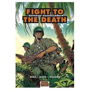  Graphic History Fight to the Death, Battle of Guadalcanal 