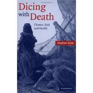  Dicing with Death: Chance, Risk and Health [Paperback 