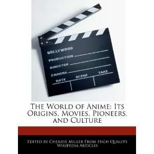  The World of Anime: Its Origins, Movies, Pioneers, and 