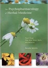 The Psychopharmacology of Herbal Medicine Plant Drugs That Alter Mind 