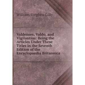   Edition of the Encyclopaedia Britannica: William Stephen Gilly: Books