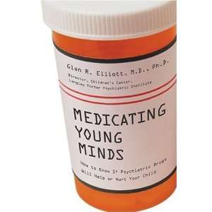  Medicating Young Minds How to Know If Psychiatric Drugs 