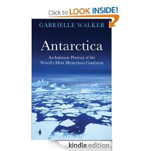 Antarctica An Intimate Portrait of the World’s Most Mysterious 