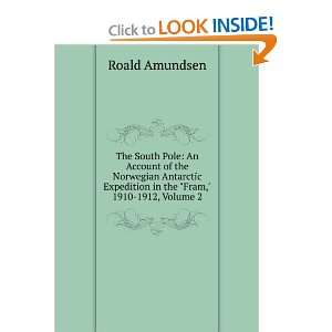   in the Fram, 1910 1912, Volume 2 Roald Amundsen  Books