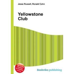  Yellowstone Club Ronald Cohn Jesse Russell Books