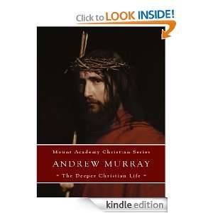 The Deeper Christian Life Andrew Murray  Kindle Store