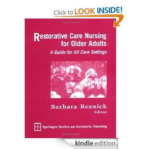 Restorative Care Nursing for Older Adults: A Guide for All Care 