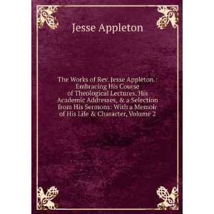   With a Memoir of His Life & Character, Volume 2: Jesse Appleton: Books