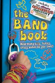 The Band Book How many silly, funky, crazy bands do you own?