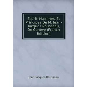   Rousseau, De GenÃ¨ve (French Edition): Jean Jacques Rousseau: Books