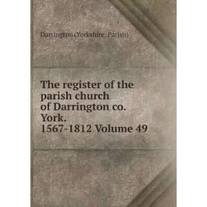   co. York. 1567 1812 Volume 49 Darrington (Yorkshire Parish) Books