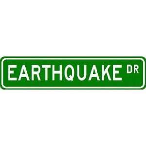  EARTHQUAKE Street Sign ~ Custom Aluminum Street Signs 