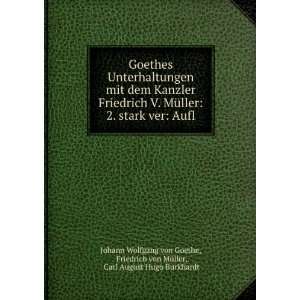   , Carl August Hugo Burkhardt Johann Wolfgang von Goethe: Books