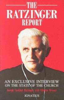   Ratzinger Report by Pope Benedict XVI, Ignatius Press 