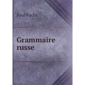  Grammaire russe Paul Fuchs Books