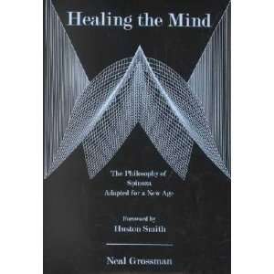   : Healing the Mind **ISBN: 9781575910666**: Neal Grossman: Books