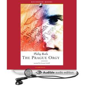  The Prague Orgy (Audible Audio Edition) Philip Roth 