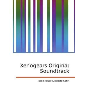  Xenogears Original Soundtrack Ronald Cohn Jesse Russell 