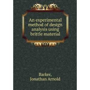   design analysis using brittle material. Jonathan Arnold Barker Books