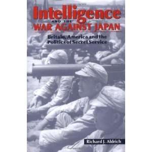  Intelligence and the War against Japan Britain, America 