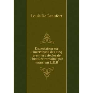   de lhistoire romaine, par monsieur L.D.B. Louis De Beaufort Books