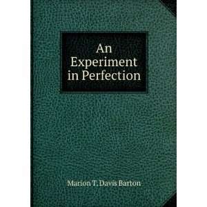 An Experiment in Perfection Marion T. Davis Barton  Books