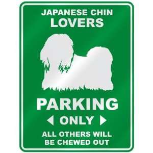 JAPANESE CHIN LOVERS PARKING ONLY  PARKING SIGN DOG