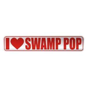   I LOVE SWAMP POP  STREET SIGN MUSIC: Home Improvement