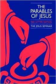 The Parables of Jesus Jesus Seminar Red Letter Edition, (0944344070 