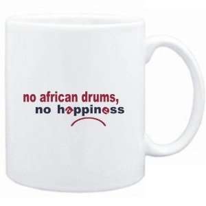   White  NO African Drums NO HAPPINESS Instruments