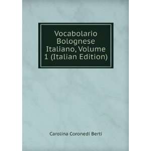   Italiano, Volume 1 (Italian Edition) Carolina Coronedi Berti Books