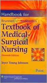 Handbook for Brunner & Suddarths Textbook of Medical Surgical Nursing 