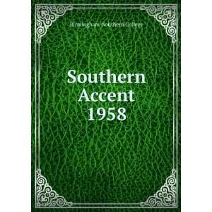  Southern Accent. 1958 Birmingham Southern College Books