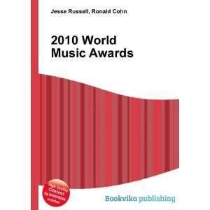  2010 World Music Awards: Ronald Cohn Jesse Russell: Books