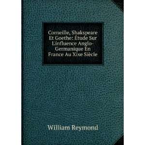  Anglo Germanique En France Au Xixe SiÃ¨cle William Reymond Books