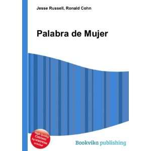  Palabra de Mujer Ronald Cohn Jesse Russell Books